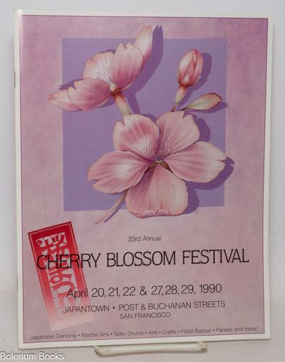 23rd Annual Cherry Blossom Festival: April 20, 21, 22 & 27, 28, 29, 1990