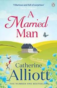 Married Man by Catherine Alliott Catherine Alliott - 2012-01-01