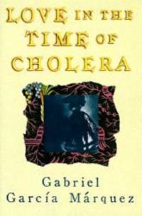 Love in the Time of Cholera by Gabriel Garcia Marquez - 2002-01-01