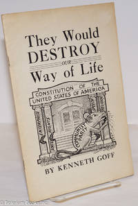 They would destroy our way of life de Goff, Kenneth - 1944