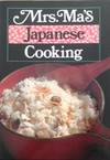 Mrs Ma's Japanese Cooking by Nancy Chin Ma - 1980 - from Books for Cooks (SKU: 0870404636-01)