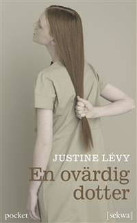 En ovärdig dotter. Översättning från franska:…