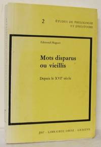 Mots disparus ou vieillis. Depuis le XVIe siècle.