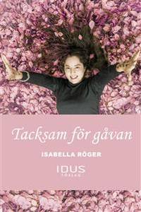 Tacksam för gåvan.