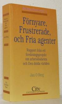 Förnyare, Frustrerande och Fria agenter. Rapport…