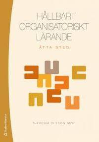 Hållbart organisatoriskt lärande - åtta steg.