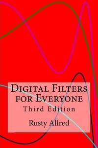 Digital Filters for Everyone: Third Edition