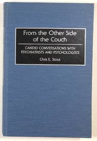 From the Other Side of the Couch: Candid Conversations with Psychiatrists and Psychologists;...