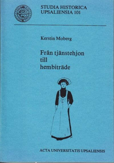 Från tjänstehjon till hembiträde. En kvinnlig…
