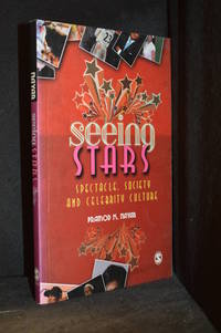 Seeing Stars; Spectacle, Society and Celebrity Culture