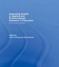 Assessing quality in applied and practice-based research in education.: Continuing the debate