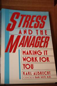 Stress and the Manager by Albrecht, Karl - 1986