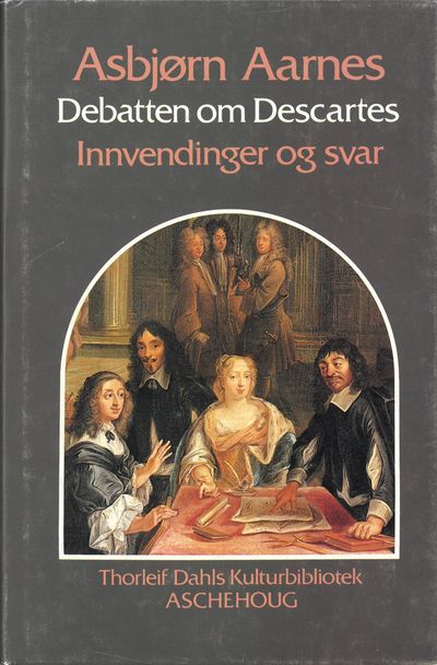 Debatten om Descartes. Innvendinger og svar.