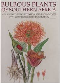 BULBOUS PLANTS OF SOUTHERN AFRICA by DU PLESSIS, NIEL and DUNCAN, GRAHAM - 1989