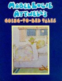 Mabel Lucie Attwell's Going to Bed Tales