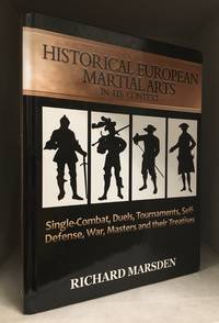 cover of Historical European Martial Arts in its Context; Single-Combat, Duels, Tournaments, Self-Defense, War, Masters and Their Treatises