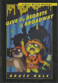 Give My Regets to Broadway  (A Chet Gecko Mystery)