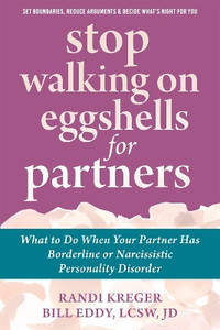 Stop Walking on Eggshells for Partners: What to Do When Your Partner Has Borderline or...