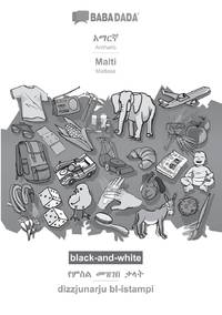 Amharic (in Geʽez script) - Malti, visual dictionary, BW:BABADADA Amharic (in Geʽez script) - Maltese, visual dictionary, BW