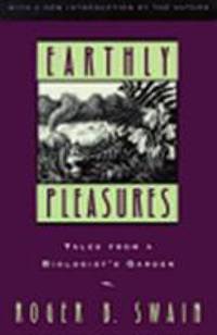 Earthly Pleasures : Tales from a Biologist's Garden