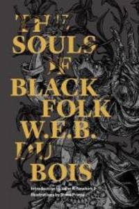 The Souls of Black Folk (Restless Classics) by W. E. B. Du Bois - 2017-02-01