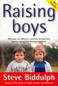 Raising Boys by Steve Biddulph - 1997-01-01