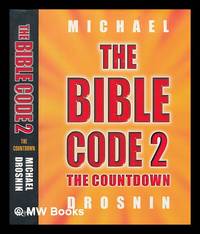 The Bible code 2 : the countdown / Michael Drosnin by Drosnin, Michael - 2002