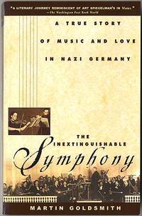 The Inextinguishable Symphony by Martin GOLDSMITH - Paperback - Signed - 2000 - from Between the Covers- Rare Books, Inc. ABAA (SKU: 260585)