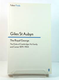 The Royal George: The Duke of Cambridge: His Family and Career, 1819 - 1904