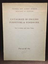 image of Catalogue of English Furniture & Woodwork; Vol.I. - Gothic and Early Tudor