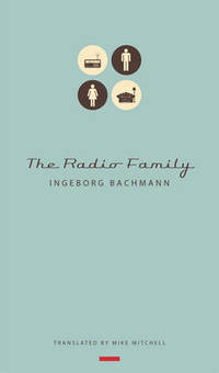 The Radio Family by Ingeborg Bachmann