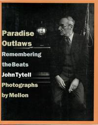 Paradise Outlaws. Remembering the beats. Photographs by Mellon.
