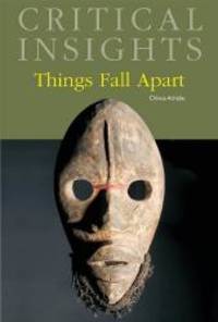 Critical Insights: Things Fall Apart [Print Purchase includes Free Online Access] by Salem Press - 2010-10-01