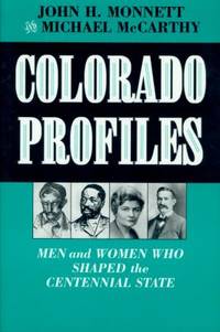 Colorado Profiles : Men and Women Who Shaped the Centennial State