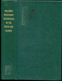 A Narrative of Missionary Enterprises in the South Sea Islands; With Remarks Upon the Natural History of the… by John Williams - First Edition - 1837 - from Leaf and Stone Books (SKU: 6038)