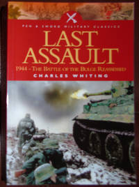 cover of Last Assault: 1944 - The Battle of the Bulge Reassessed (Pen and Sword Military Classics)