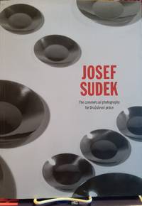 Josef Sudek: The Commercial Photography from Druzstevni Prace