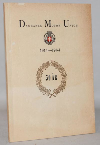 Danmarks Motor Union 1914 - 1964  50 år.
