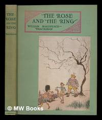 The Rose and the Ring. Illustrated in Black and Color by J. H. Tinker