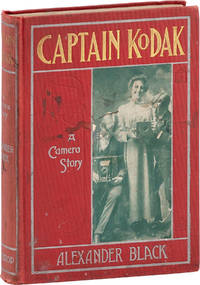 Captain Kodak: A Camera Story. With photographic illustrations by the author
