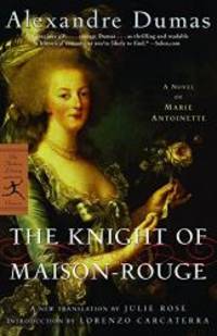 The Knight of Maison-Rouge: A Novel of Marie Antoinette (Modern Library Classics) by Alexandre Dumas - 2004-08-06