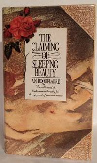 The Claiming of Sleeping Beauty. by Roquelaure, A. N. (pseud. of Anne Rice) - 1983