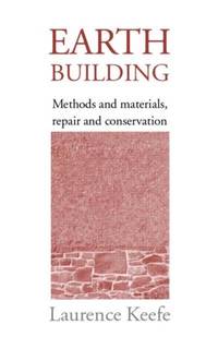 Earth Building: Methods and Materials, Repair and Conservation