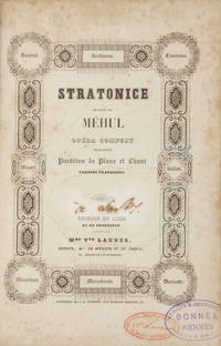 Stratonice ... Opéra Complet Dialogué Partition de Piano et Chant Paroles Françaises Édition de Luxe et de Propriété. [Piano-vocal score]