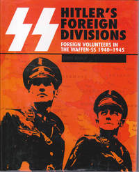 SS: Hitler&#039;s Foreign Divisions; Foreign Volunteers in the Waffen SS, 1940-1945 by Bishop, Chris - 2005