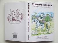 Turn me on Guv: &#039;tails&#039; from the racecourse by Armytage, Marcus & Huskinson, Mark - 2009