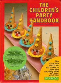 The Children&#039;s Party Handbook: Fantasy, Food, and Fun by Boteler, Alison - 1986