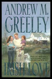 IRISH LOVE - A Nuala Anne McGrail Novel by Greeley, Andrew M - 2001