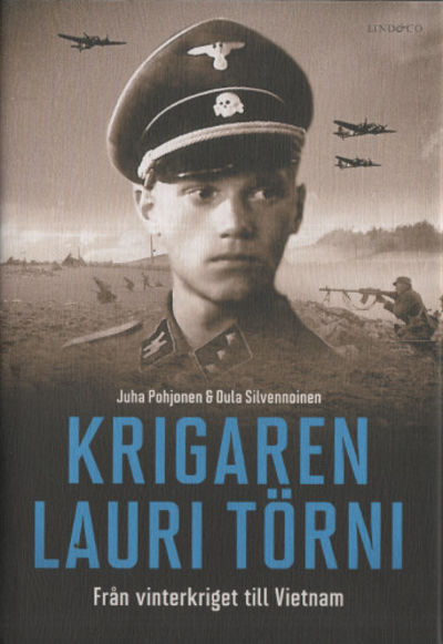 KRIGAREN LAURI TÖRNI. Från vinterkriget till…