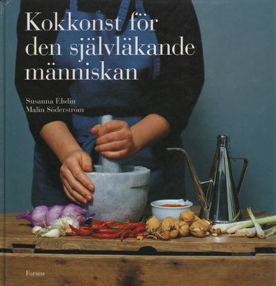 KOKKONST FÖR DEN SJÄLVLÄKANDE MÄNNISKAN.…